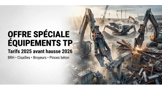 Anticipez la hausse 2026 : profitez des équipements TP au tarif 2025